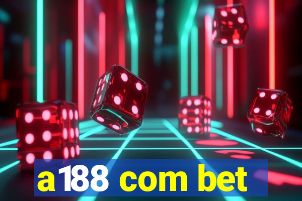 a188 com bet